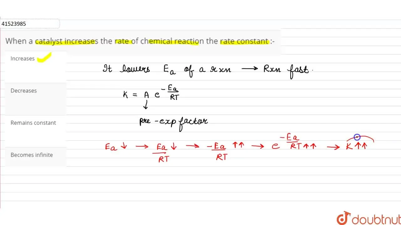 When a catalyst increases the rate of chemical reaction the rate const