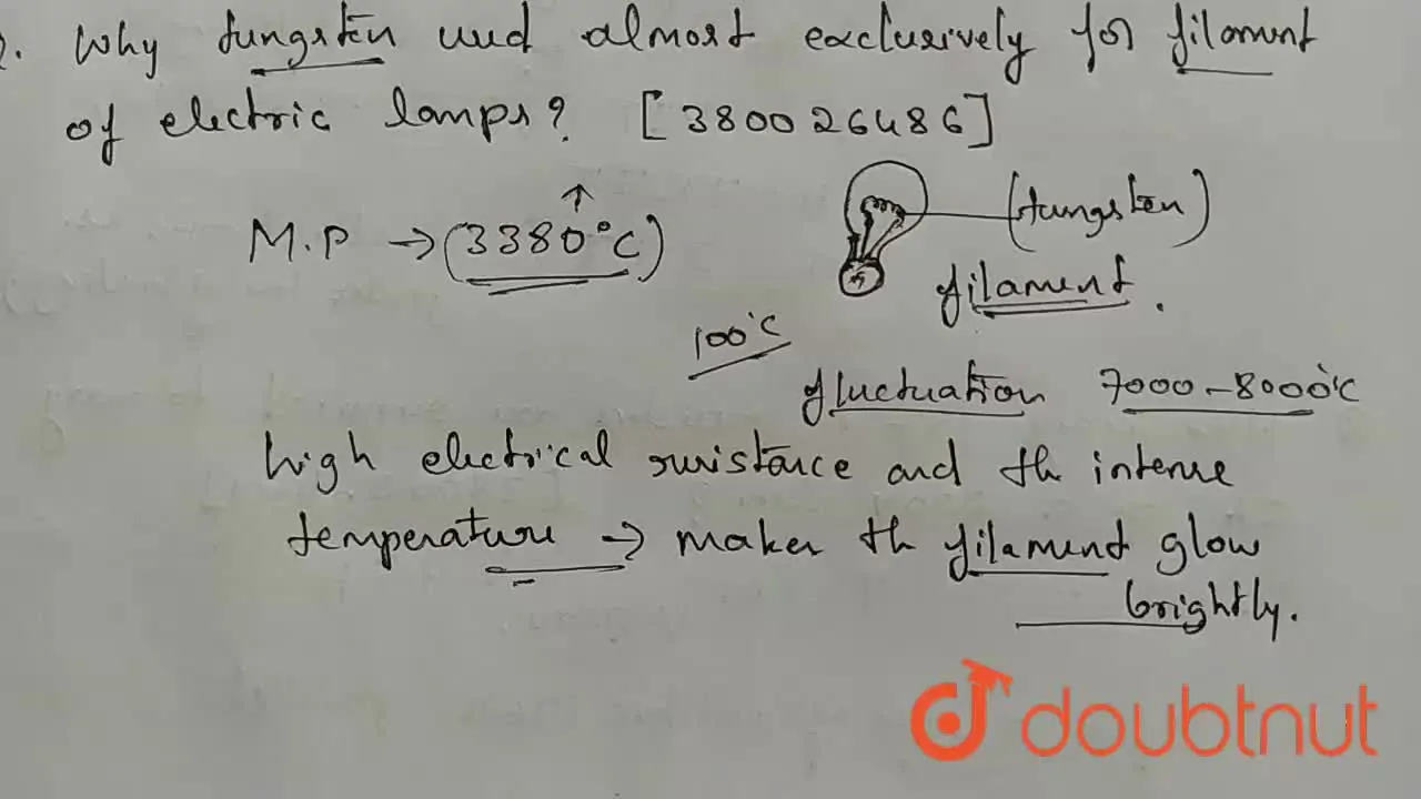 [Kannada] Explain the following Why is tungsten used almost exclusiv