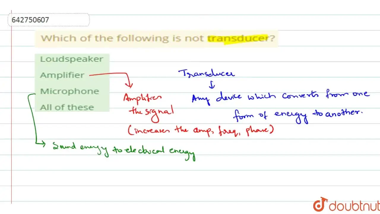 [Malayalam] Which of the following is not a transducer?