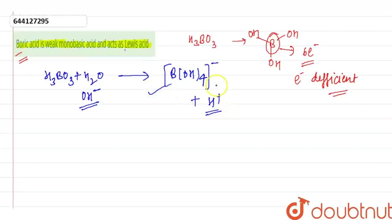 Boric Acid Is Weak Monobasic Acid And Acts As Lewis Acid