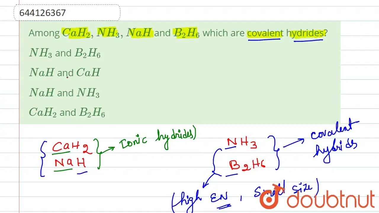 Among CaH2, NH3, NaH and B2H6 which are covalent hydrides?