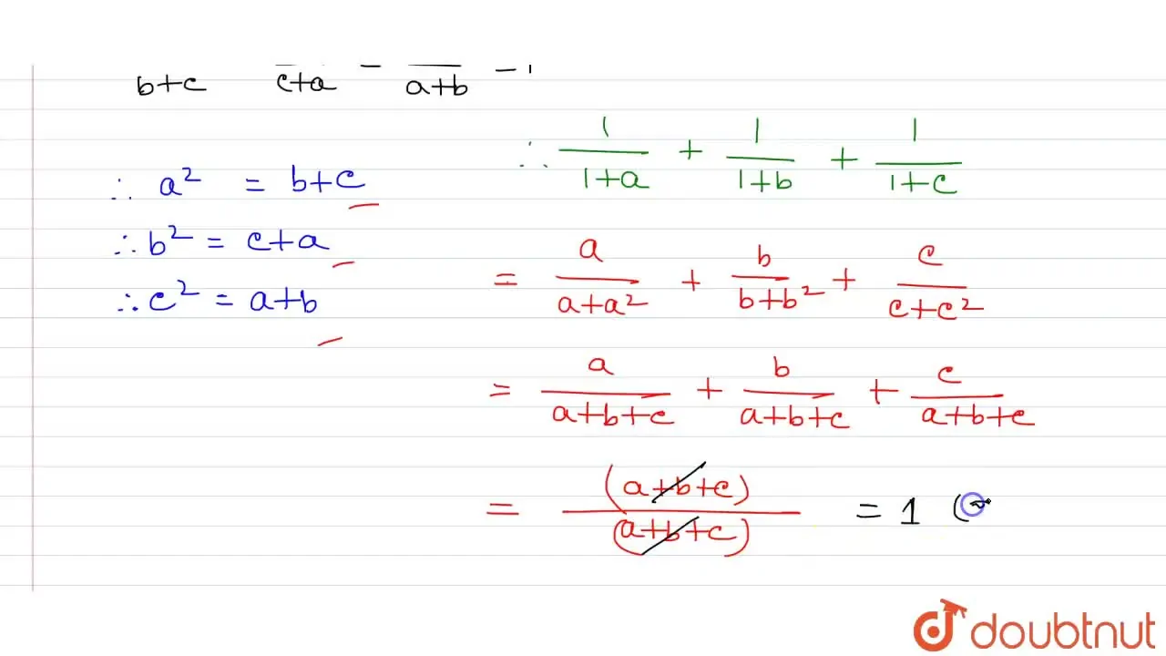 A^2/(b+c)=b^2/(c+a)=c^2/(a+b)=1 হলে দেখাও যে,1/(1+a)+1/(1+b)+1/(1+c)=