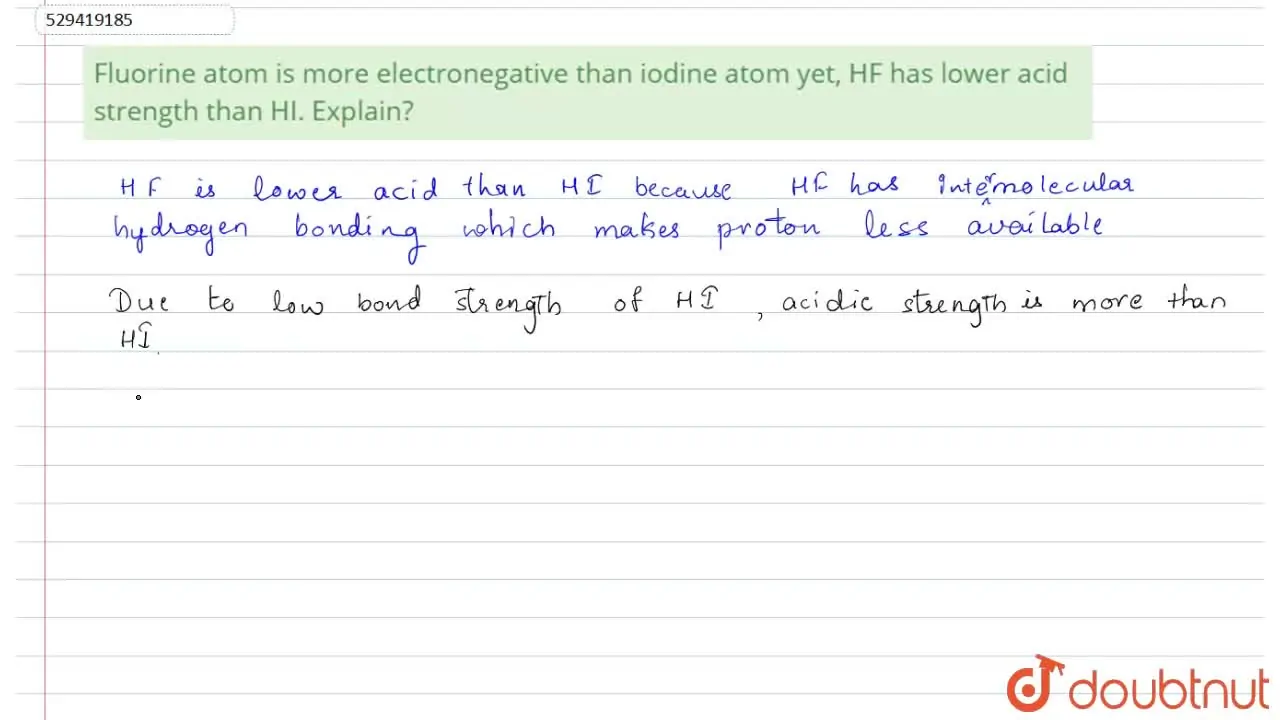 [Kannada] Fluorine atom is more electronegative than iodine atom yet,