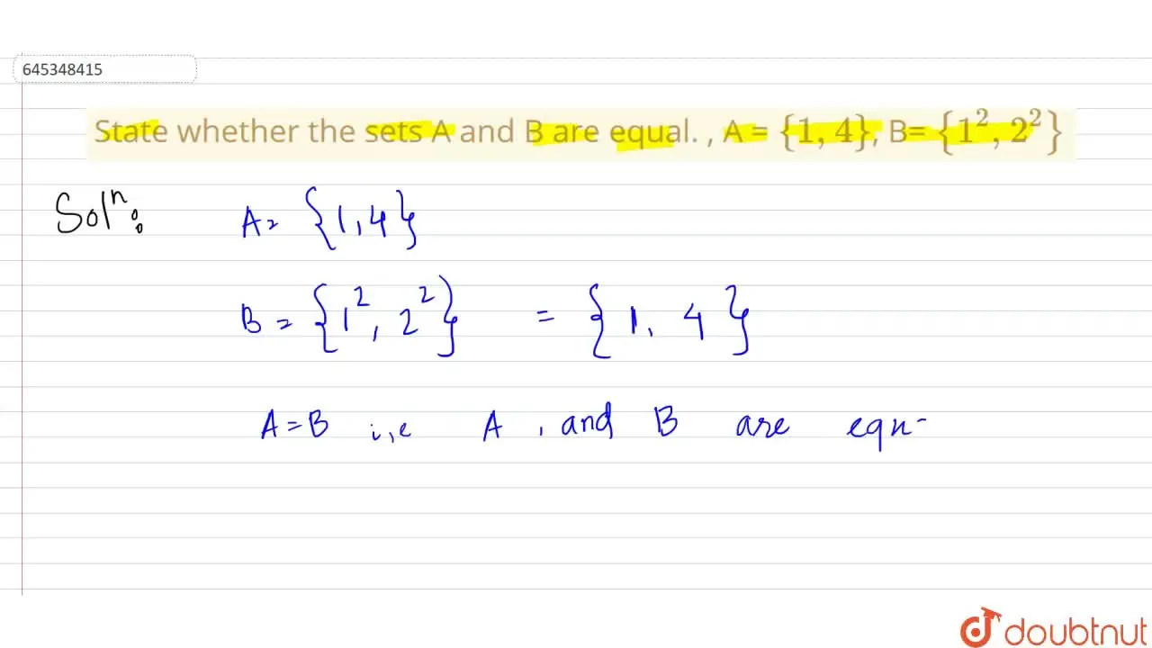 [Assamese] State Whether The Sets A And B Are Equal. , A = {1, 4}, B=