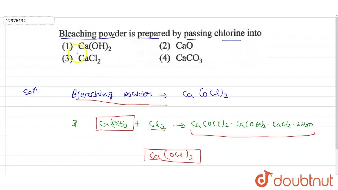 Bleaching powder is prepared by passing chlorine into