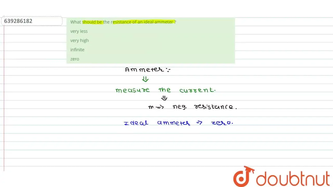 [Gujrati] What should be the resistance of an ideal ammeter