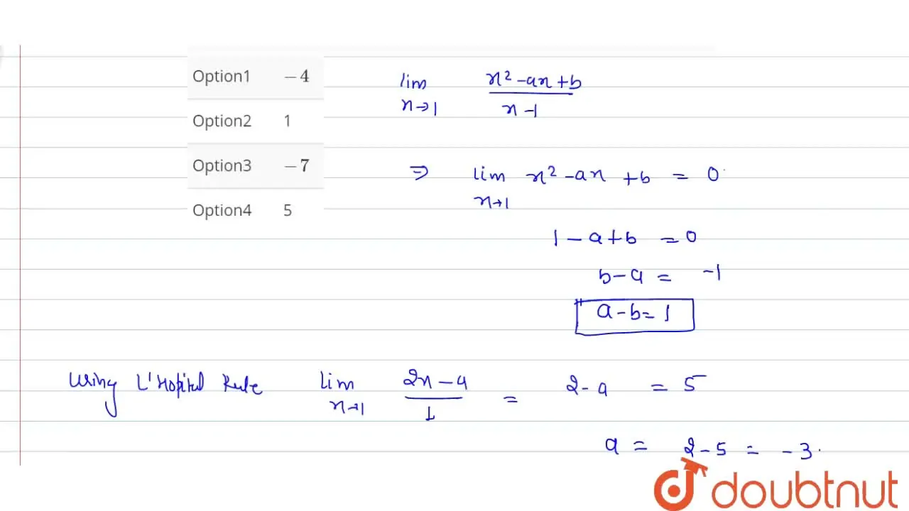 If Lim(x To 1) (x^(2) - Ax + B)/(x-1)=5," Then " A + B Is Equal To