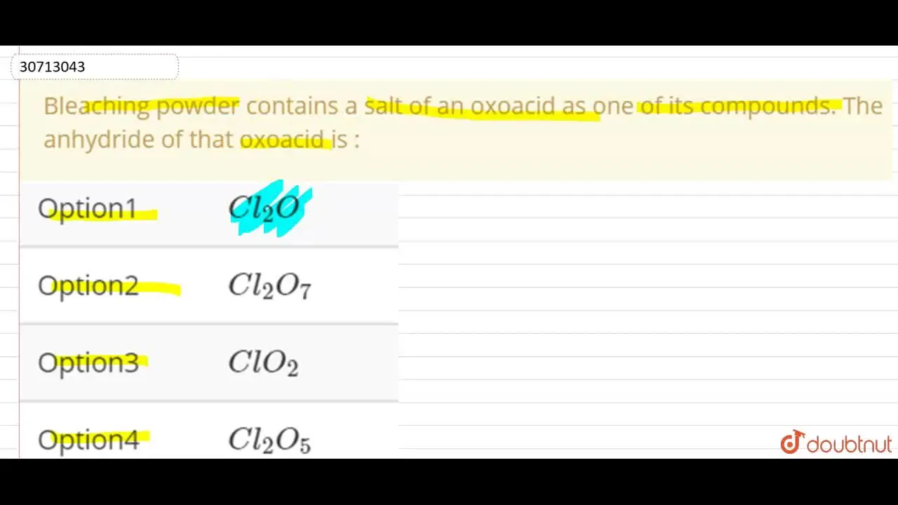 Bleaching powder contains a salt of an oxoacid as one of its compounds