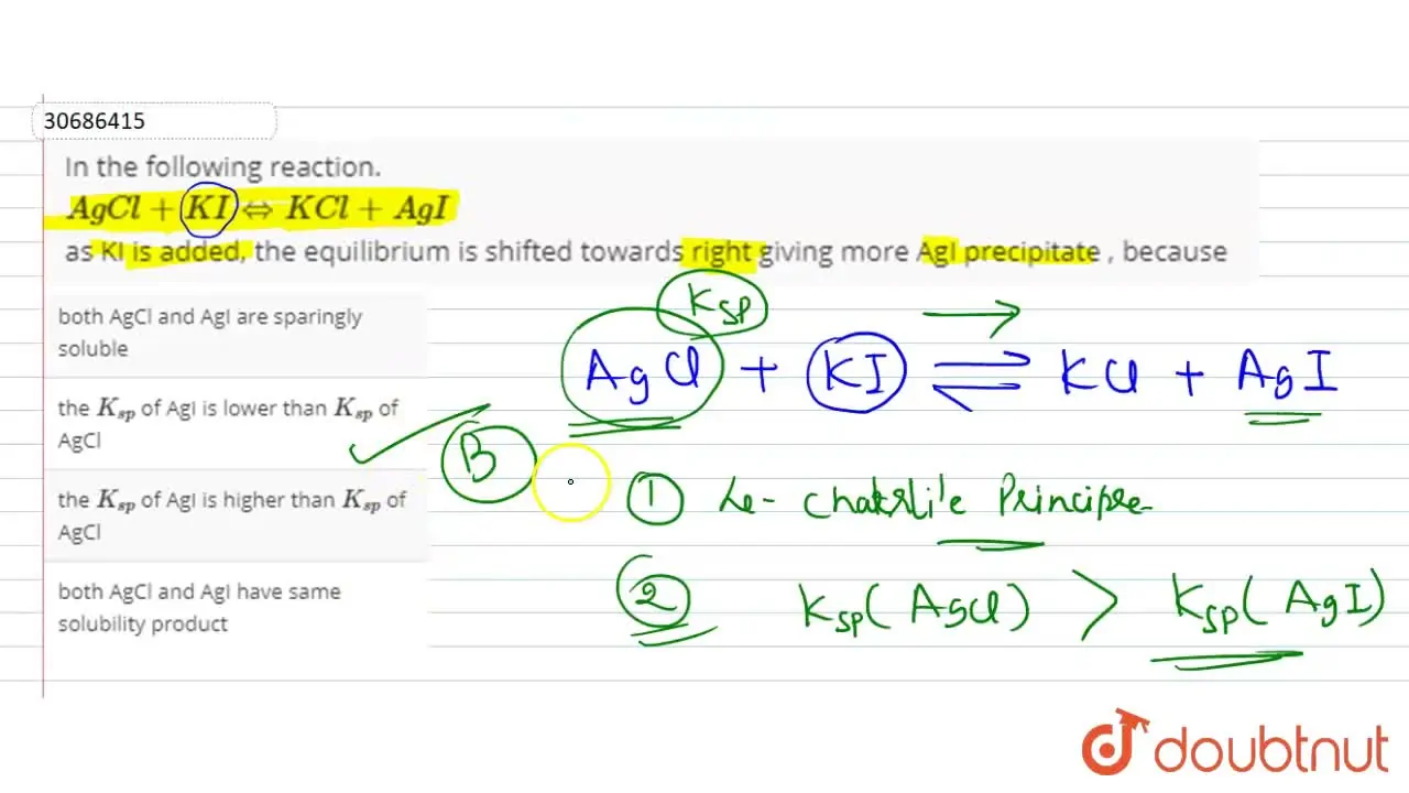 the K sp of AgI is higher than K sp of AgCl