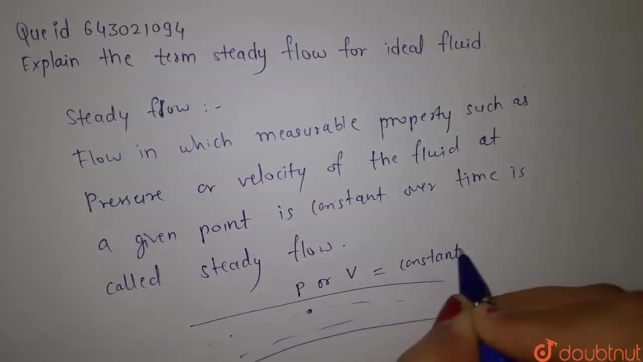 [Marathi] Explain the term steady flow for ideal fluid.