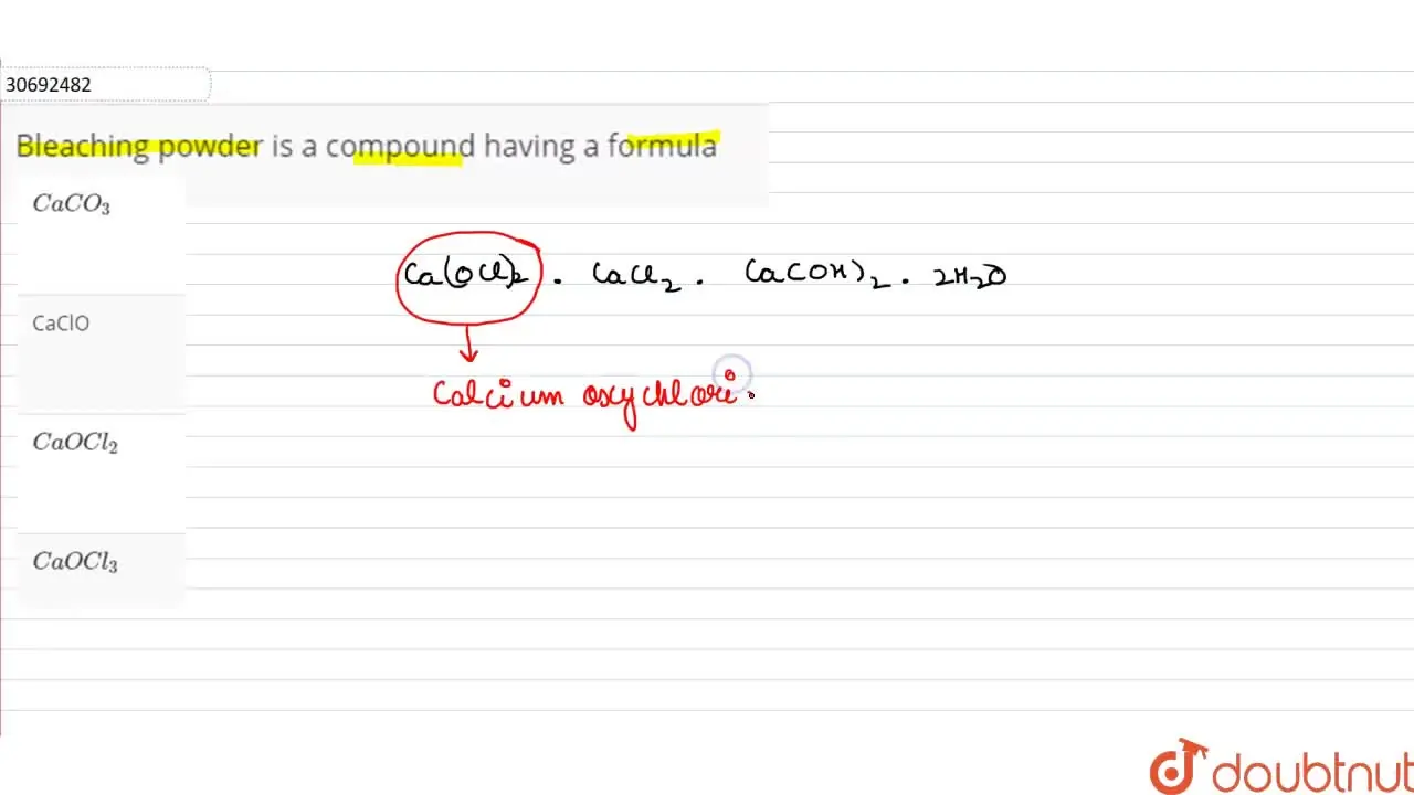 Bleaching powder is a compound having a formula