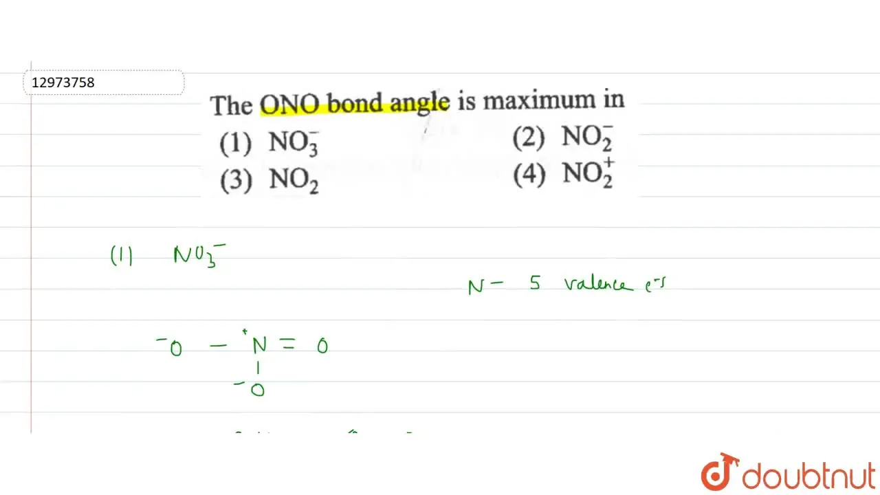 The ONO bond angle is maximum in