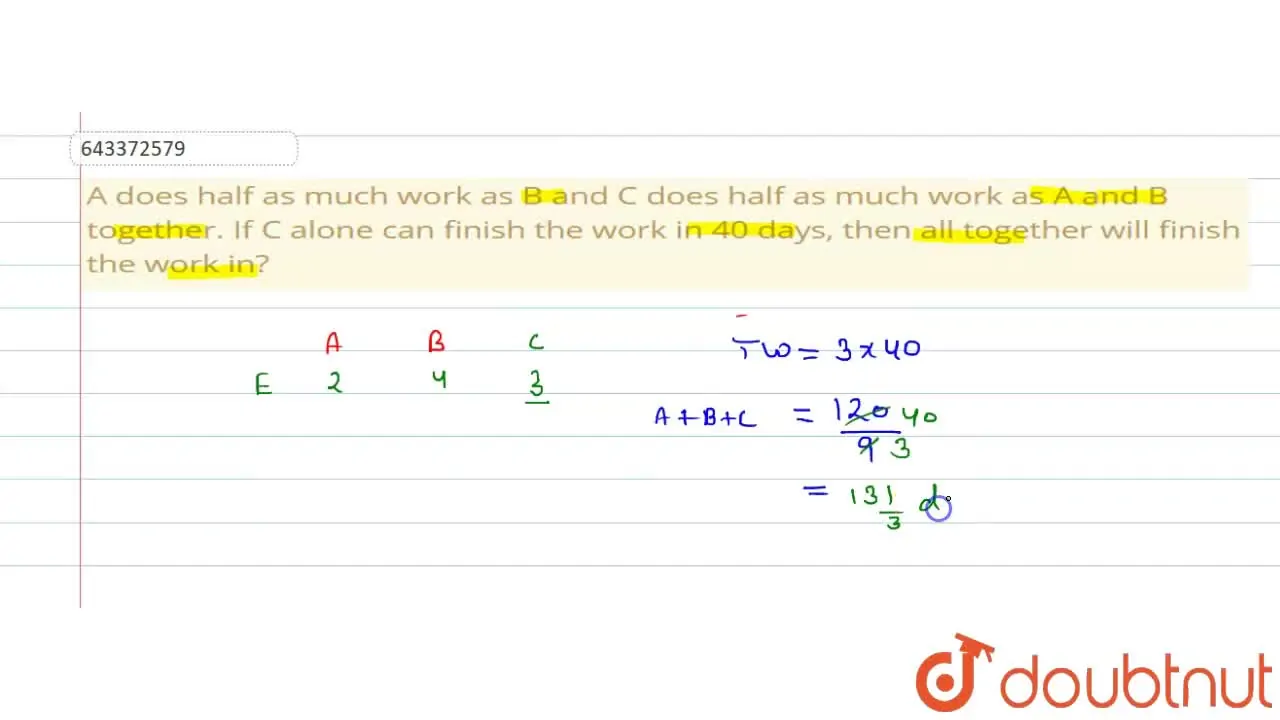 A does half as much work as B and C does half as much work as A and B