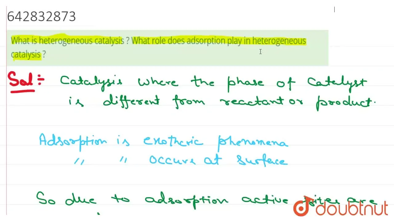 [Punjabi] What is heterogeneous catalysis ? What role does adsorption