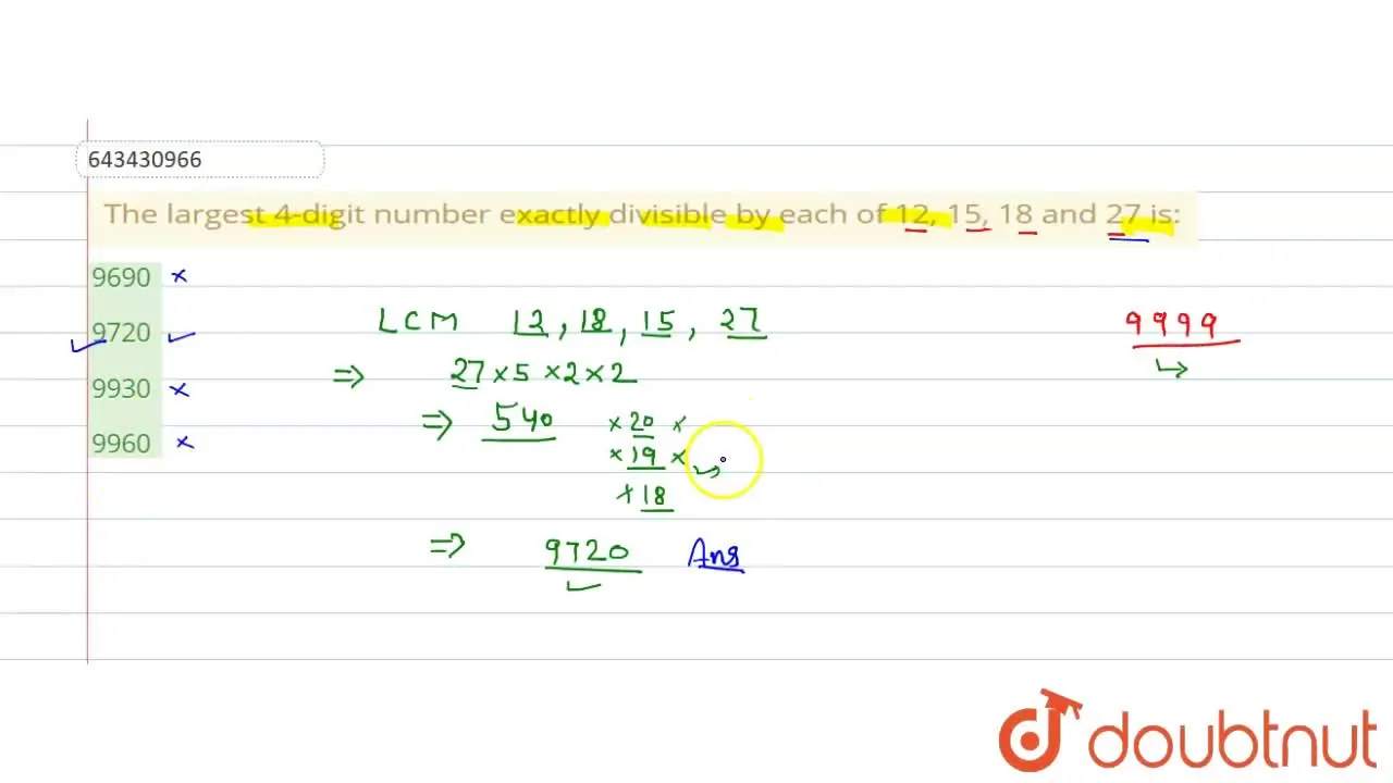 The Largest 4-digit Number Exactly Divisible By Each Of 12, 15, 18 And