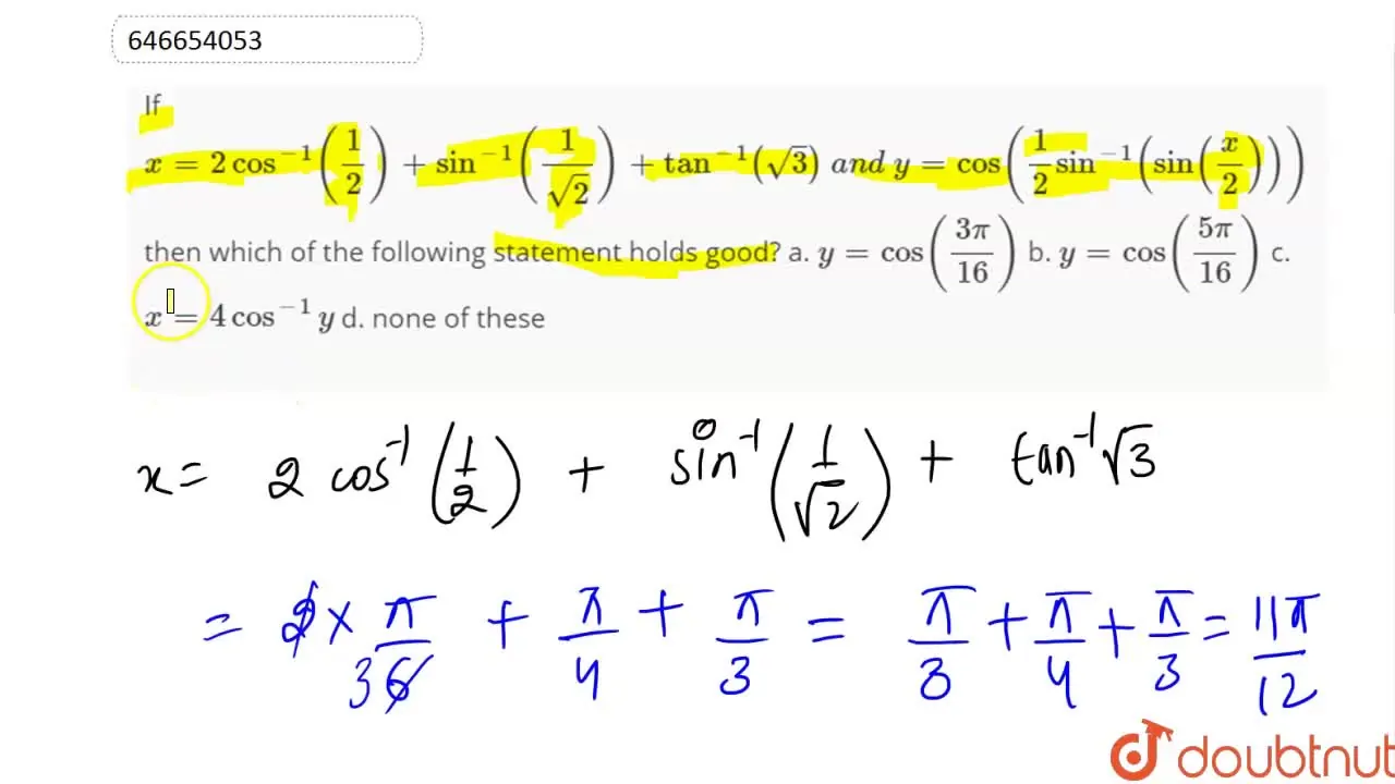 If X=2cos^(-1)(1/2)+sin^(-1)(1/(sqrt(2)))+tan^(-1)(sqrt(3))\ A N D\ Y=