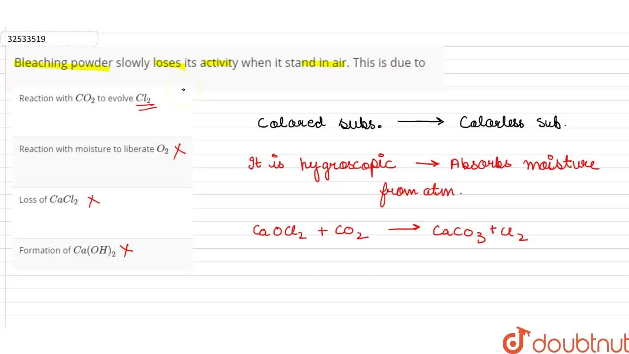 Bleaching powder slowly loses its activity when it stand in air. This