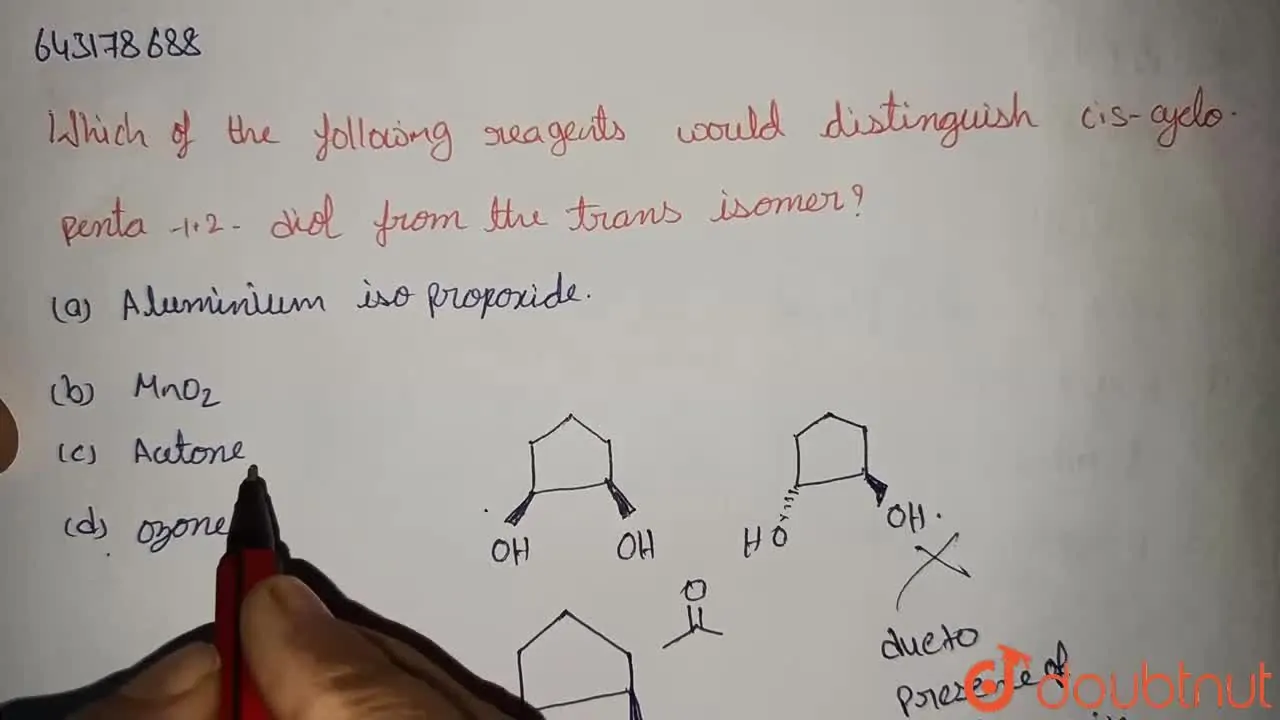 [Telugu] Which of the following reagents would distinguish ciscyclope