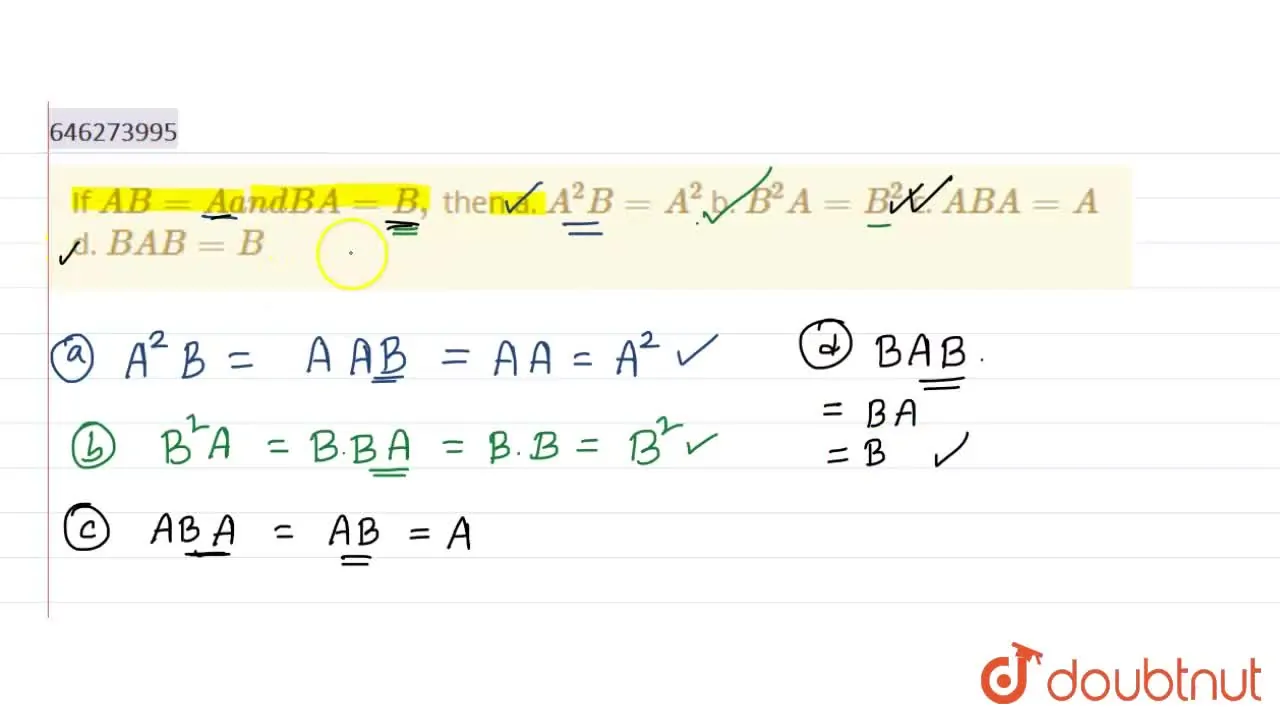 [Bengali] If A B=Aa N DB A=B , Then A. A^2B=A^2 B. B^2A=B^2 C. A B A=