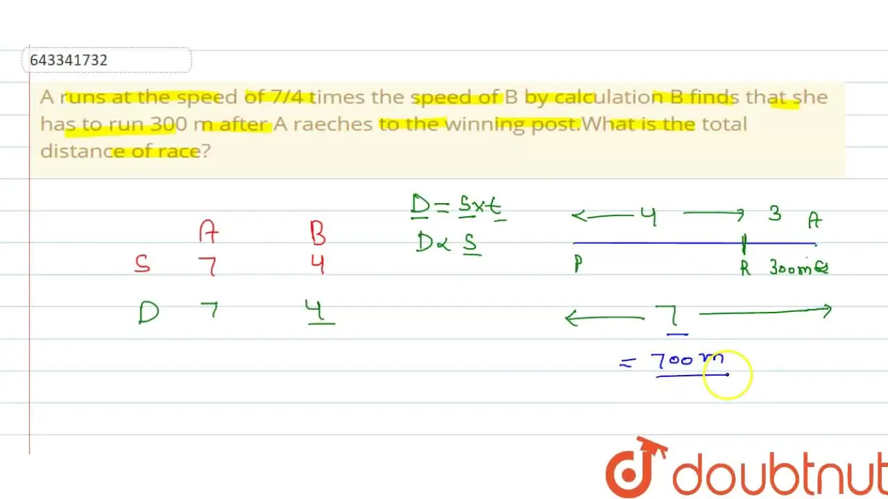 A Runs At The Speed Of 7/4 Times The Speed Of B By Calculation B Finds