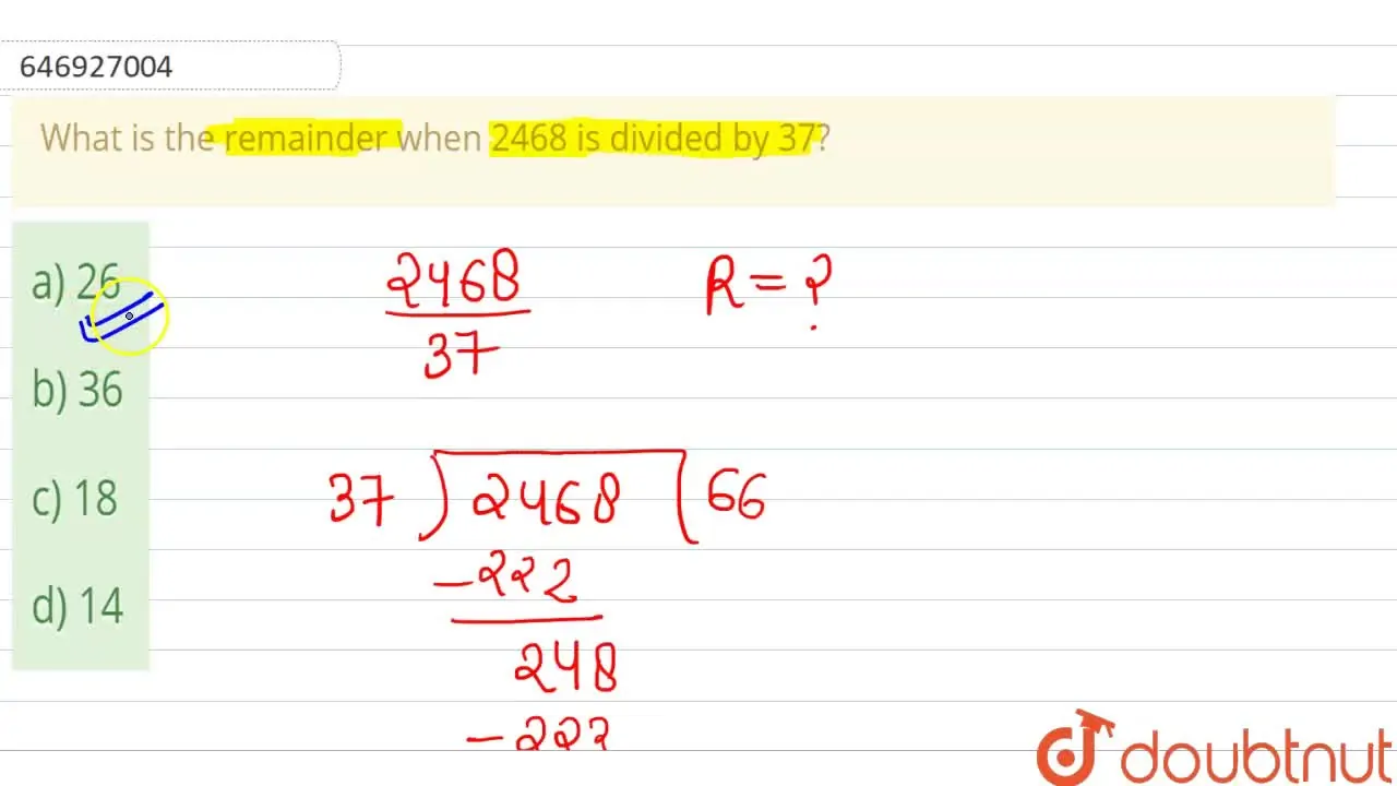 What Is The Remainder When 2468 Is Divided By 37 