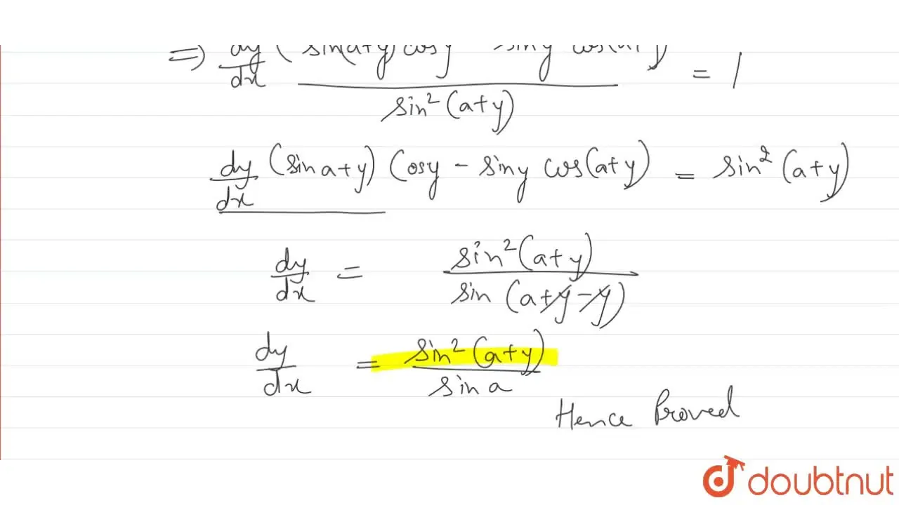 [Punjabi] If siny = xsin(a+y), prove that dy/dx=sin^2(a+y)/sina