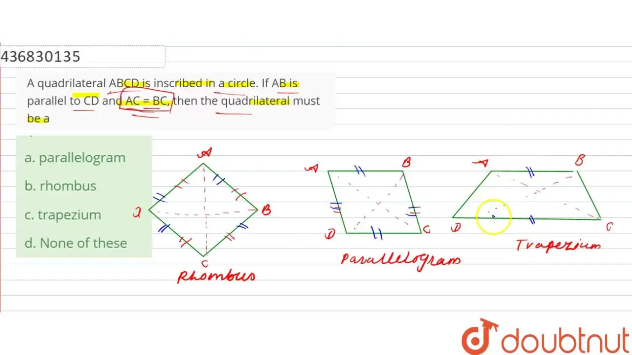 A Quadrilateral Abcd Is Inscribed In A Circle If Ab Is Parallel To Cd