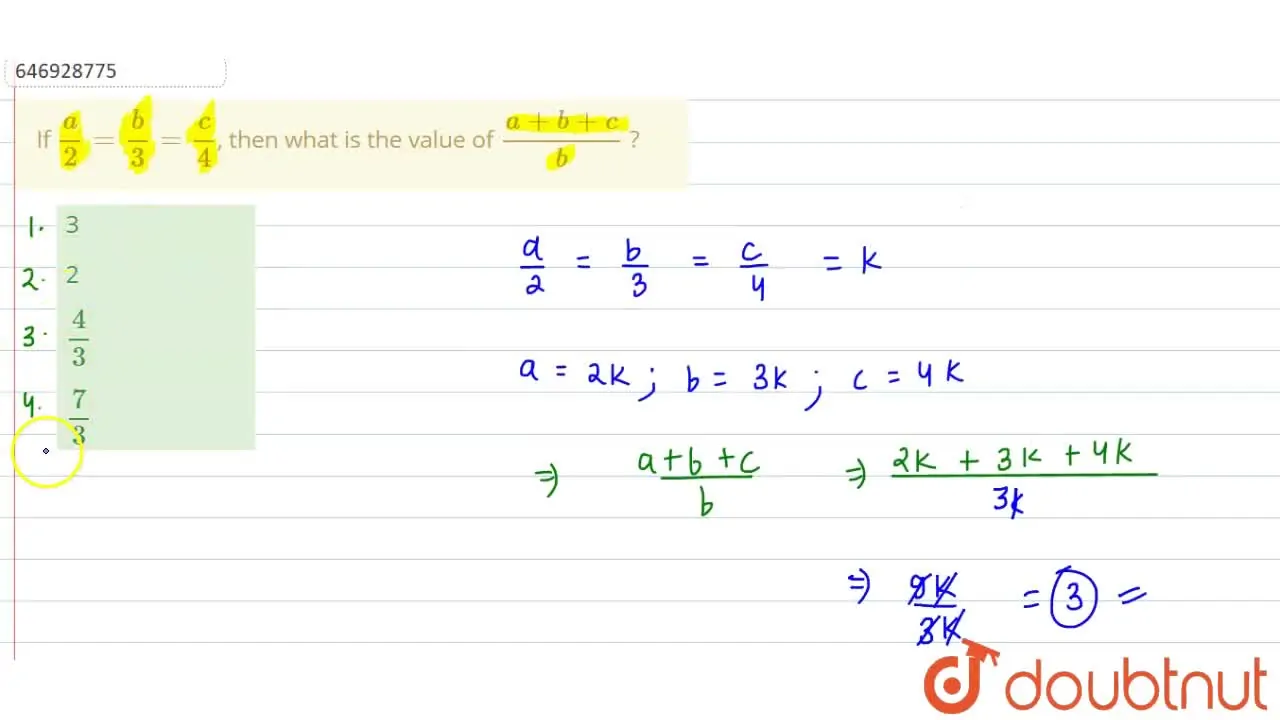 If A/2 = B/3 = C/4, Then What Is The Value Of (a+b+c)/b