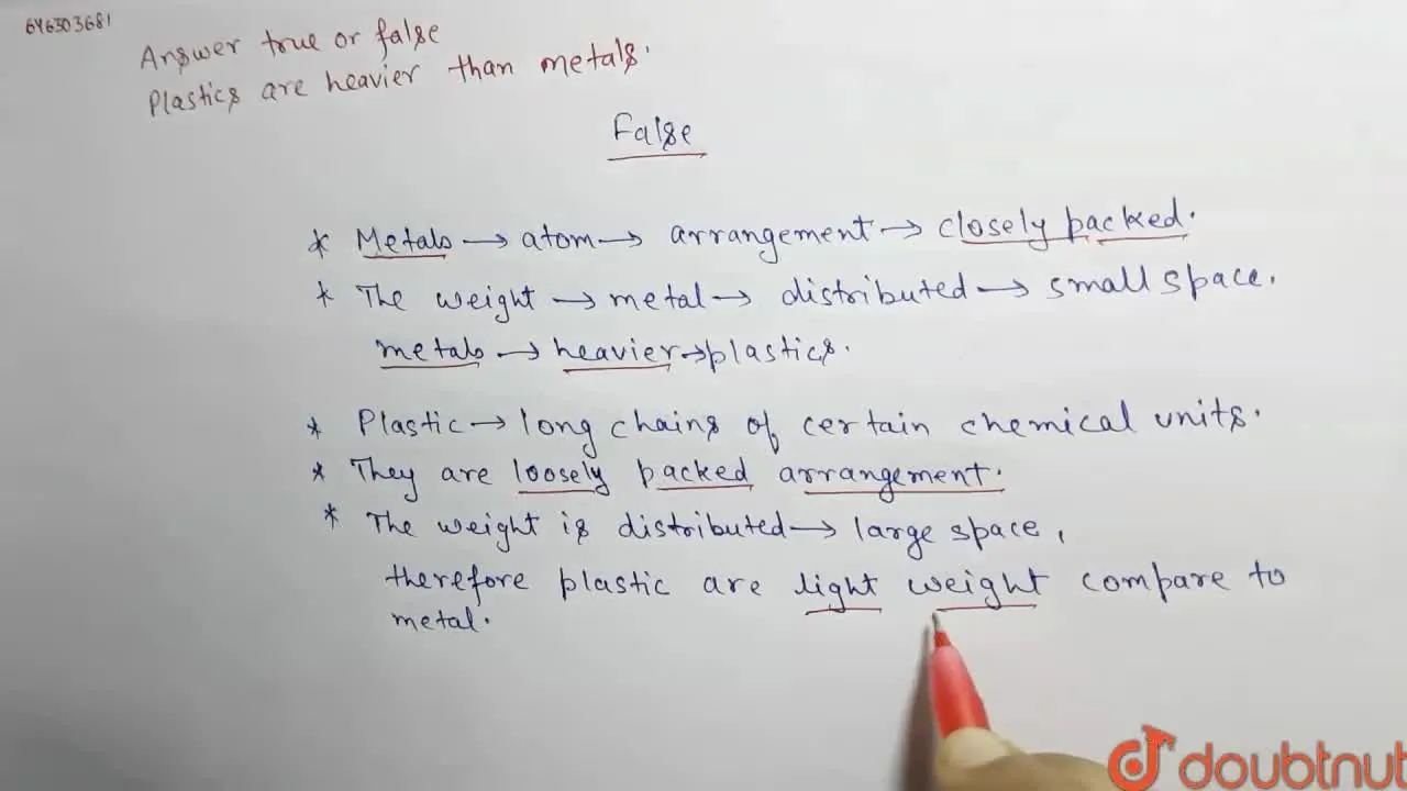 Answer true or false. Plastics are heavier than metals.