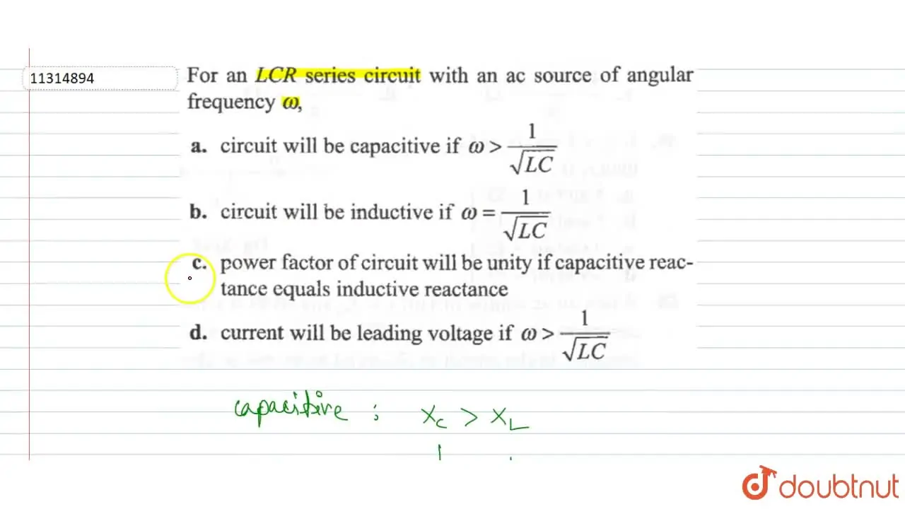 power factor of circuit will by capacitive reactance equals incductive