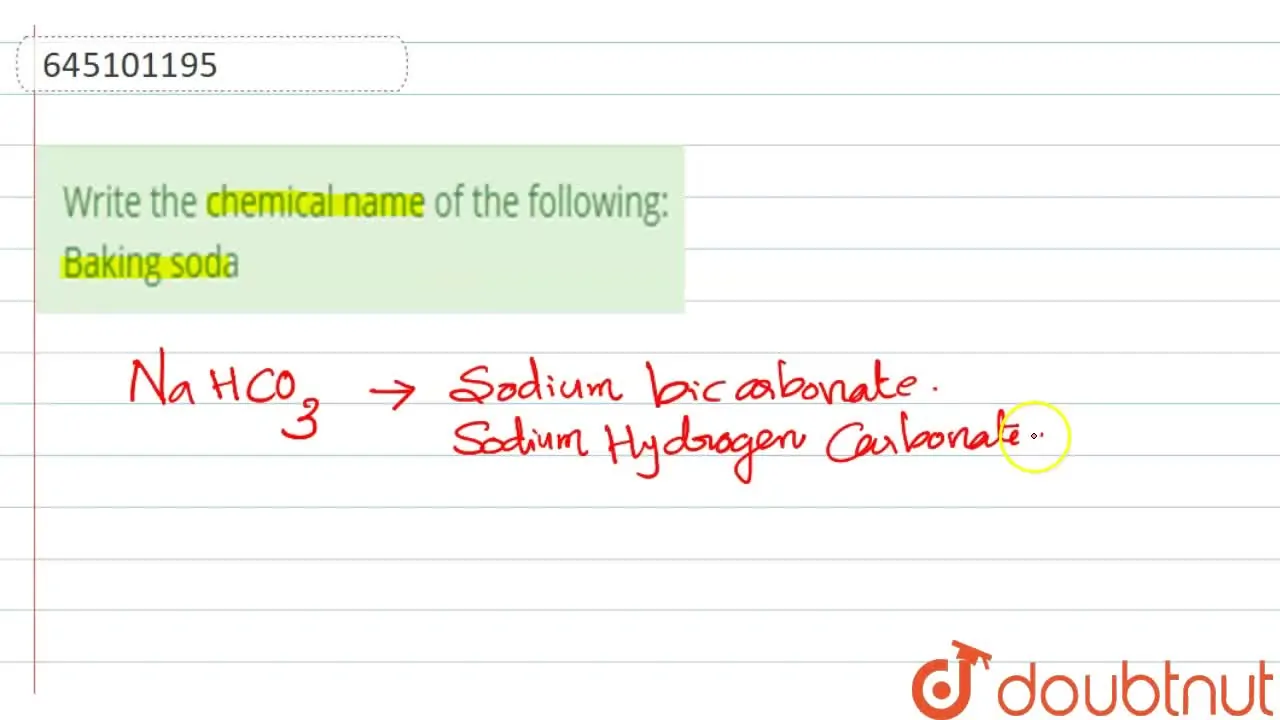 [Malayalam] Write the chemical name of the following Baking soda