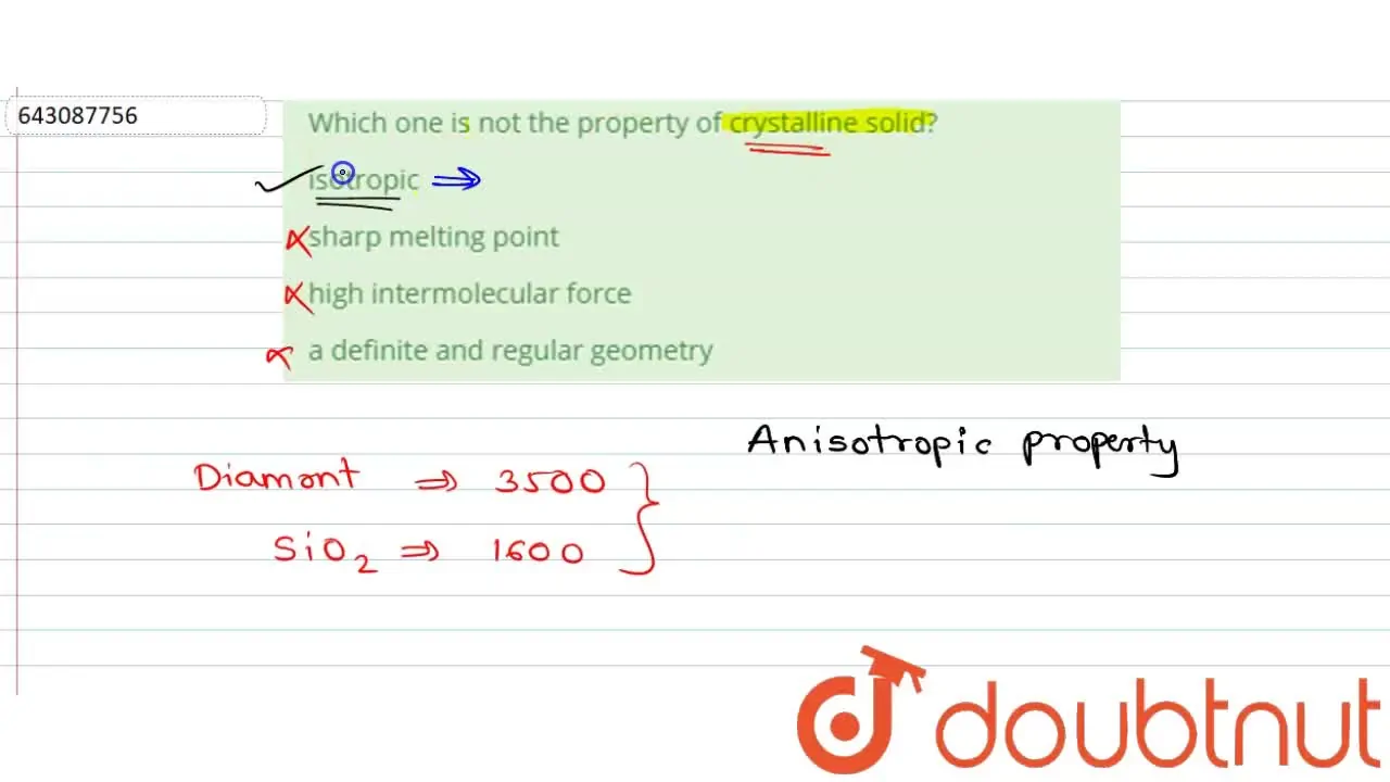 [Marathi] Which one is not the property of crystalline solid?