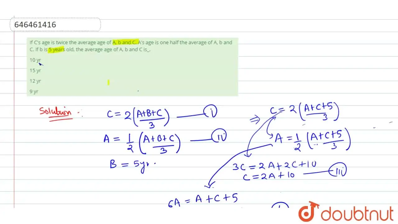 If C's Age Is Twice The Average Age Of A, B And C. A's Age Is One Half